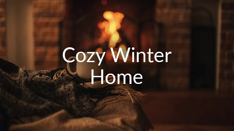 Simple Ways to Make Your Home Feel Cozy This Winter